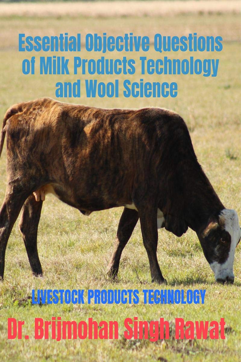 Essential Objective Questions Of Milk Products Technology And Wool Science : Livestock Products Technology