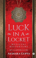 Luck In A Locket : Medieval Misfortune