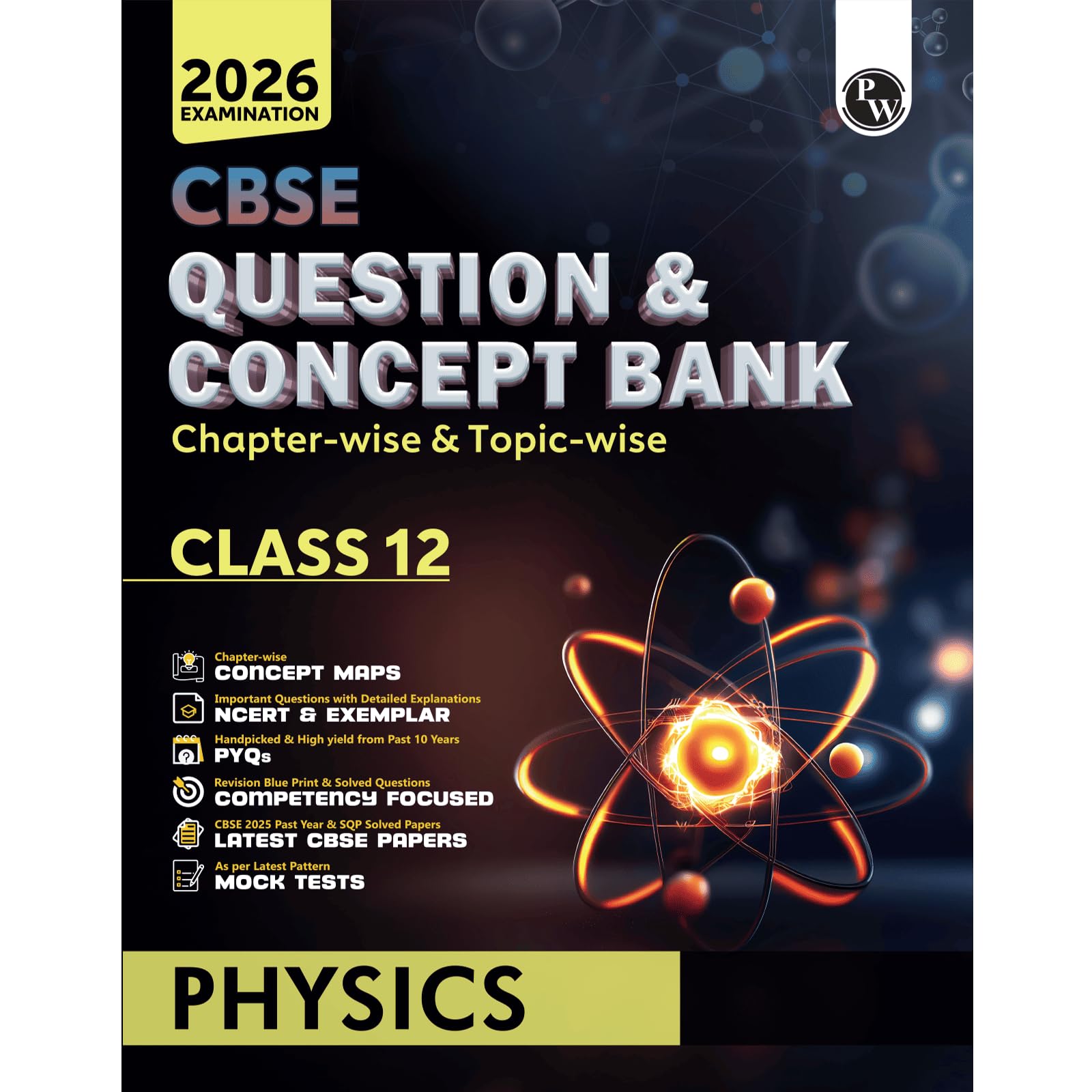 Pw Cbse Question & Concept Bank (Qcb) Class 12 Physics ChapterWise And TopicWise Solved Questions For 2026 Exams With 50% Comp