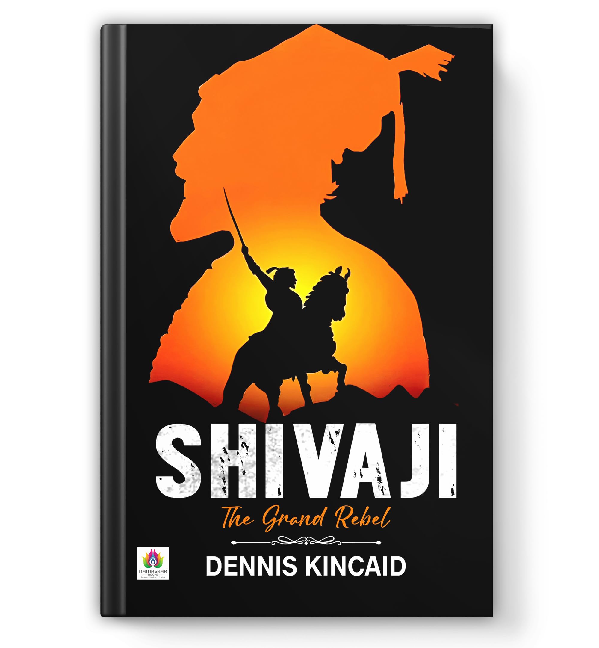 Shivaji The Grand Rebel  Chhatrapati Shivaji Maharaj: Father of The Indian Navy and Sambhaji Maharaj Chhaava | Founder of the Ma