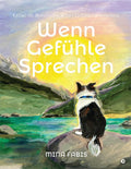 When Feelings Speak / Wenn Gefhle Sprechen: Learn to Listen to the Messages of Your Emotions / Lerne, die Botschaften deiner Gef