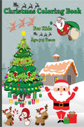 Christmas Coloring Book for Kids Age 59 Years : Amazing Christmas Coloring Graphics for Kids 24 46 68 years with Snowman, Sa