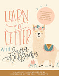 Learn to Letter with Luna the Llama: An Interactive Childrens Workbook on the Art of Hand Lettering