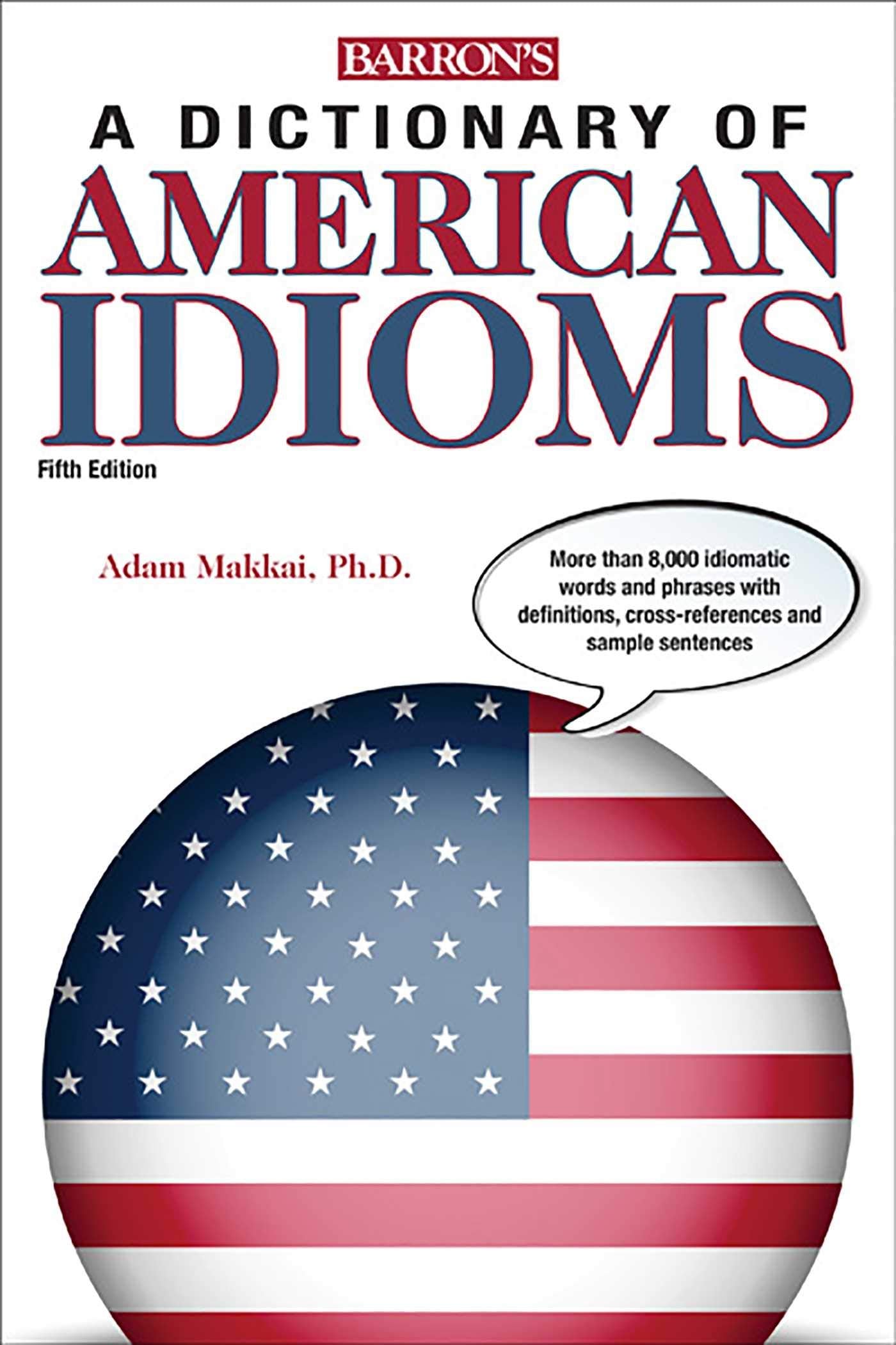 Dictionary of American Idioms (Barrons Idioms)
