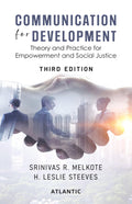 Communication for Development: Theory and Practice for Empowerment and Social Justice (Third Edition)