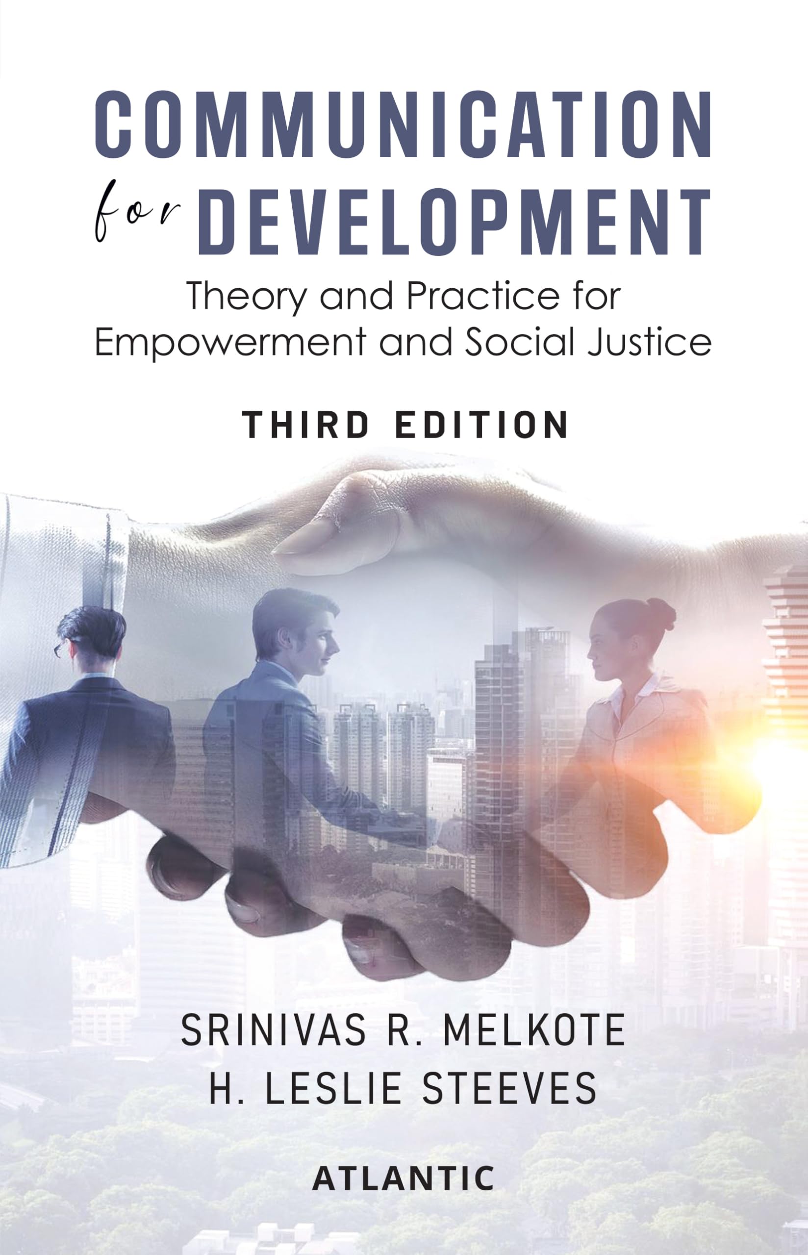 Communication for Development: Theory and Practice for Empowerment and Social Justice (Third Edition)