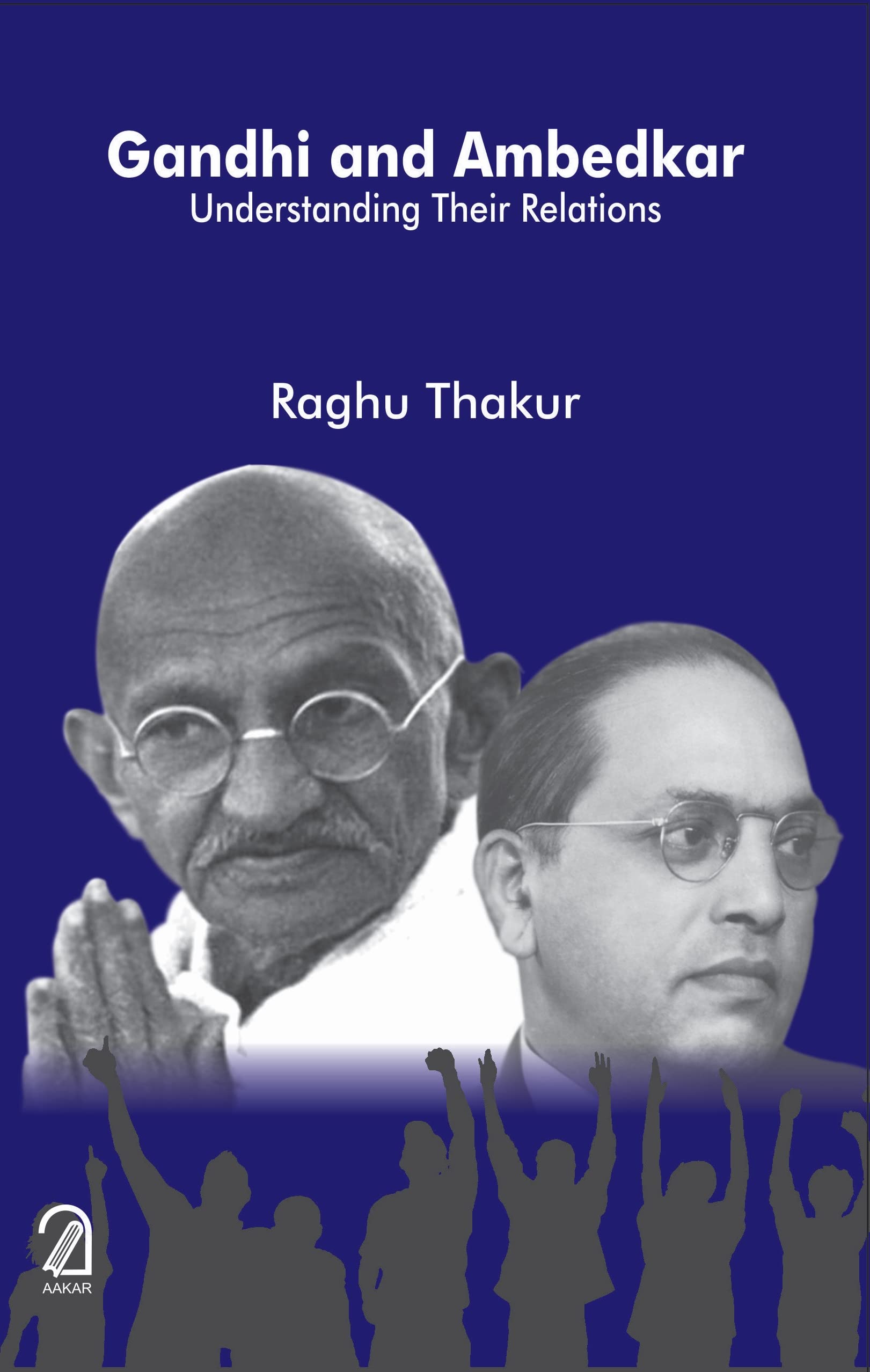 Gandhi And Ambedkar: Understanding Their Relations