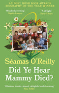DID YE HEAR MAMMY DIED?