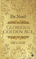 Glorious Golden Age : Old is Gold