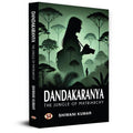 Dandakaranya  The Jungle of Matriarchy (Dandaka Forest): Ancient Indian Epic Ramayana Forest