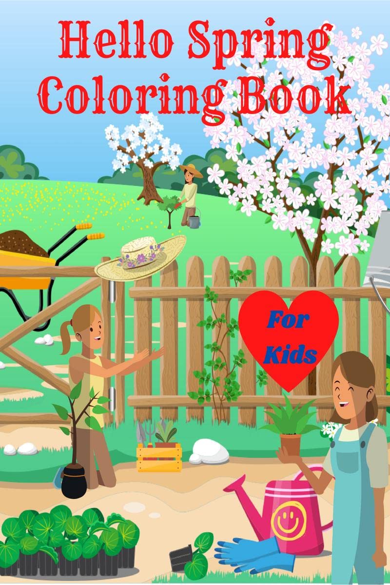 Hello Spring Coloring Book for Kids : Simple and Fun Spring coloring pages to color with Butterflies, birds, flowers and many mo