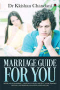 Marriage Guide For You : Before And After Marriage A Book Must For Gals And Guys Sexual Weakness Impotency And Premature Ejacula