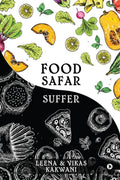 FOOD SAFAR/SUFFER : Your RealLife Experience