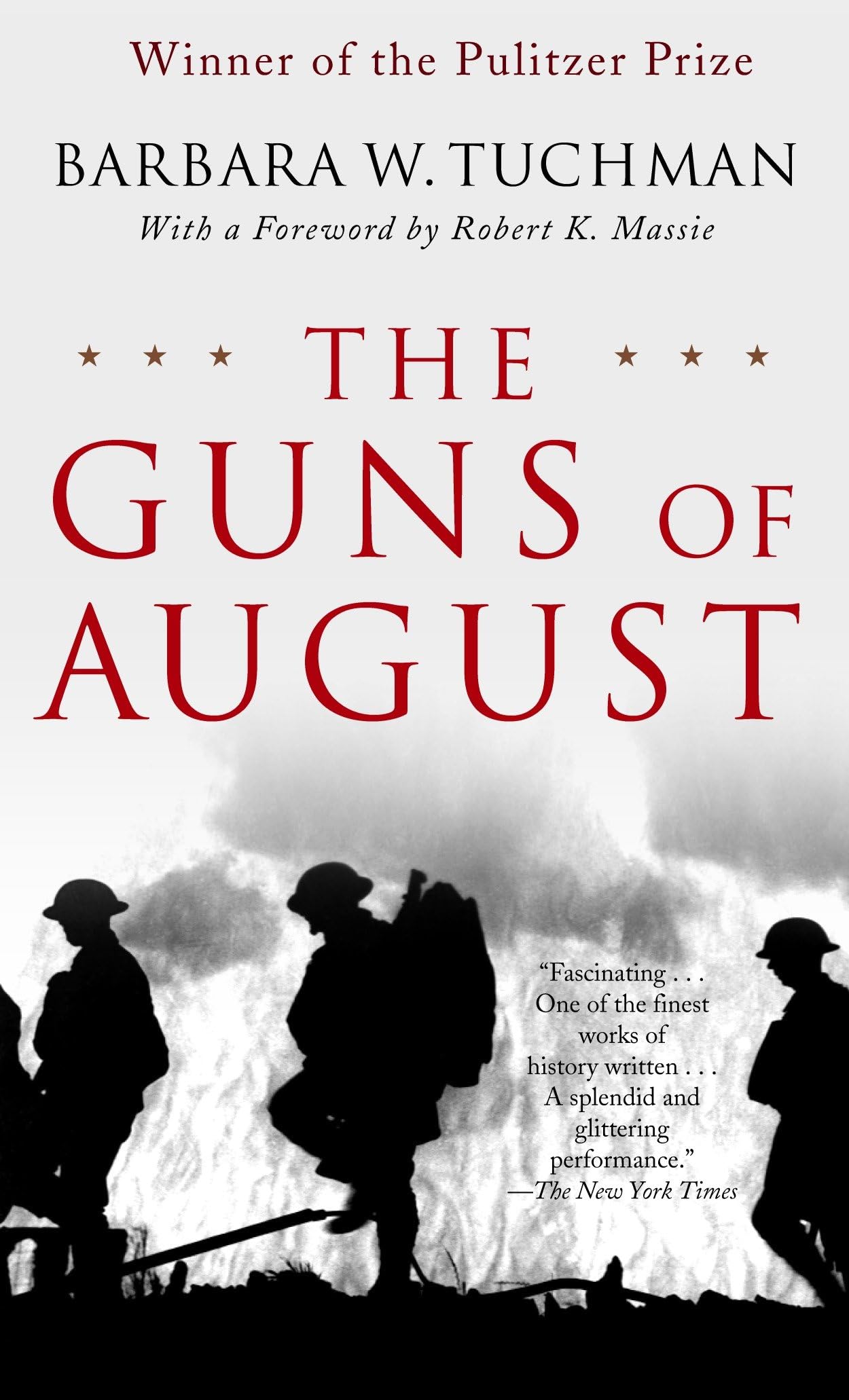 The Guns of August: The Pulitzer PrizeWinning Classic About the Outbreak of World War I