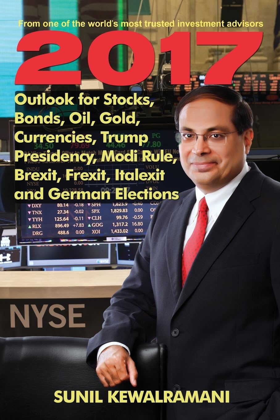 2017 Outlook for Stocks, Bonds, Oil, Gold, Currencies, Trump Presidency, Modi Rule, Brexit, Frexit, Italexit and German Election