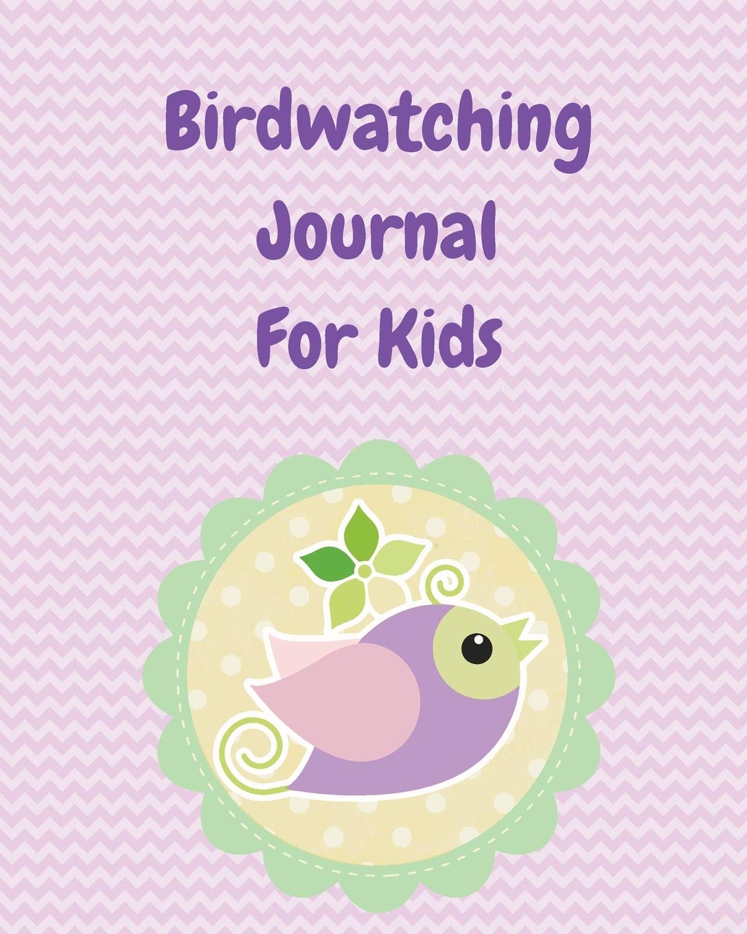 Birdwatching Journal For Kids: Birding Notebook Ornithologists Twitcher Gift Species Diary Log Book For Bird Watching Equipment 