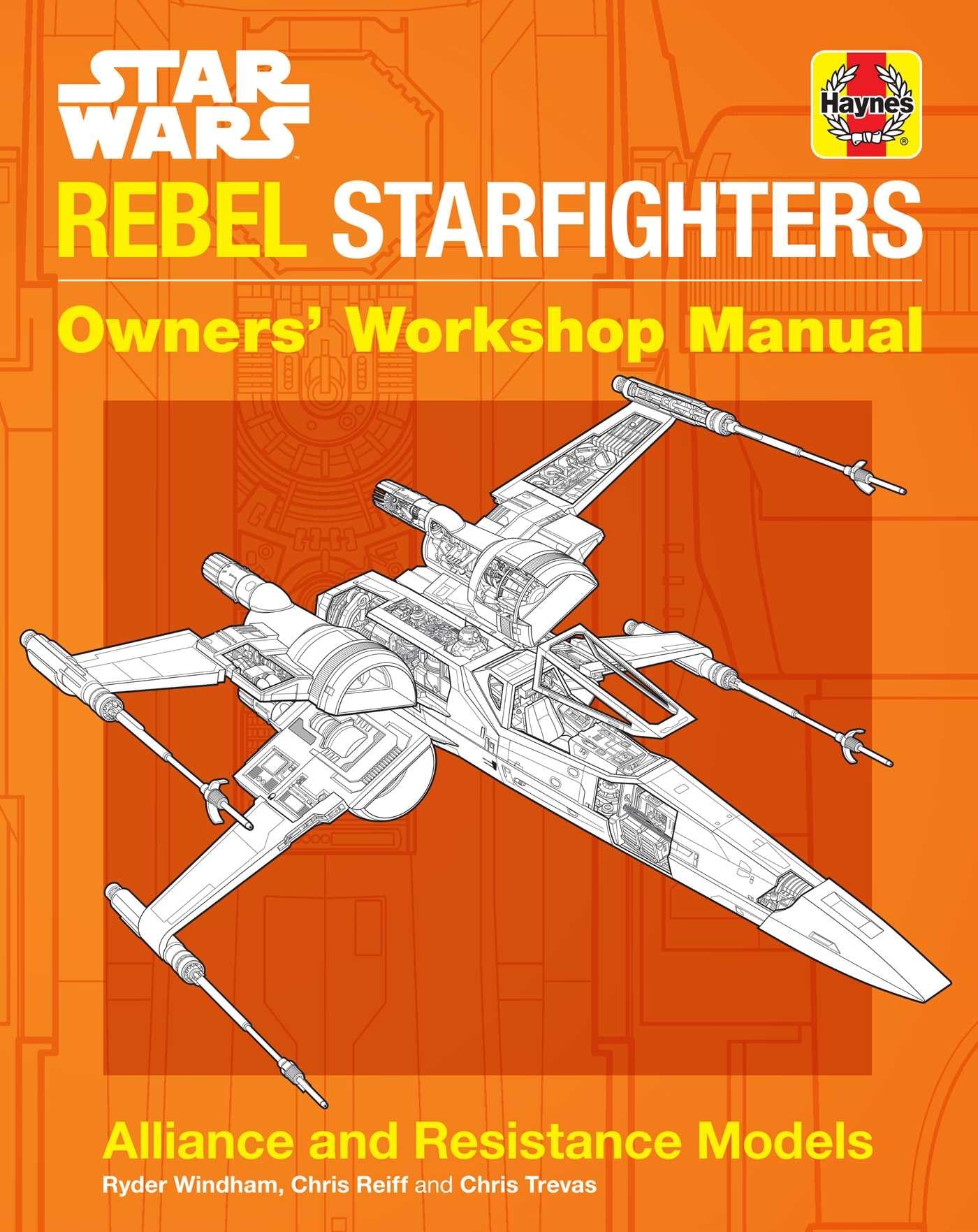 Star Wars: Rebel Starfighters: Owners Workshop Manual