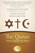 The Quran: With or Against the Bible?: A TopicbyTopic Review for the Investigative Mind