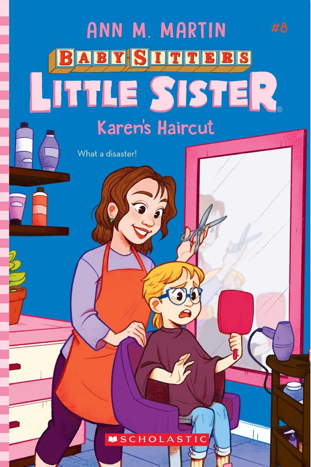 THE BABYSITTERS LITTLE SISTER #8: KARENS HAIRCUT