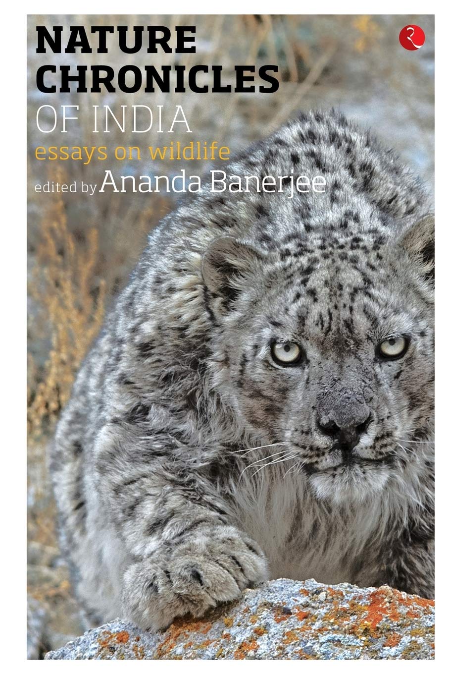 Nature Chronicles of India : Essays on Wildlife