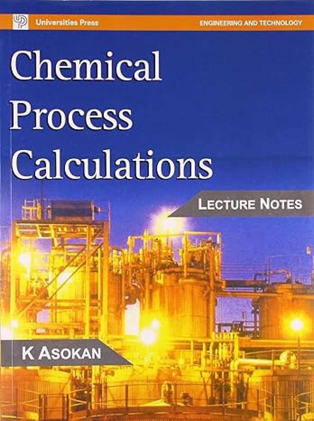 CHEMICAL PROCESS CALCULATIONS: LECTURE NOTES