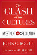 The Clash of the Cultures: Investment vs. Speculation