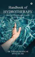 Handbook of Hydrotherapy: Basics of Hydrotherapy  A guide to BNYS students