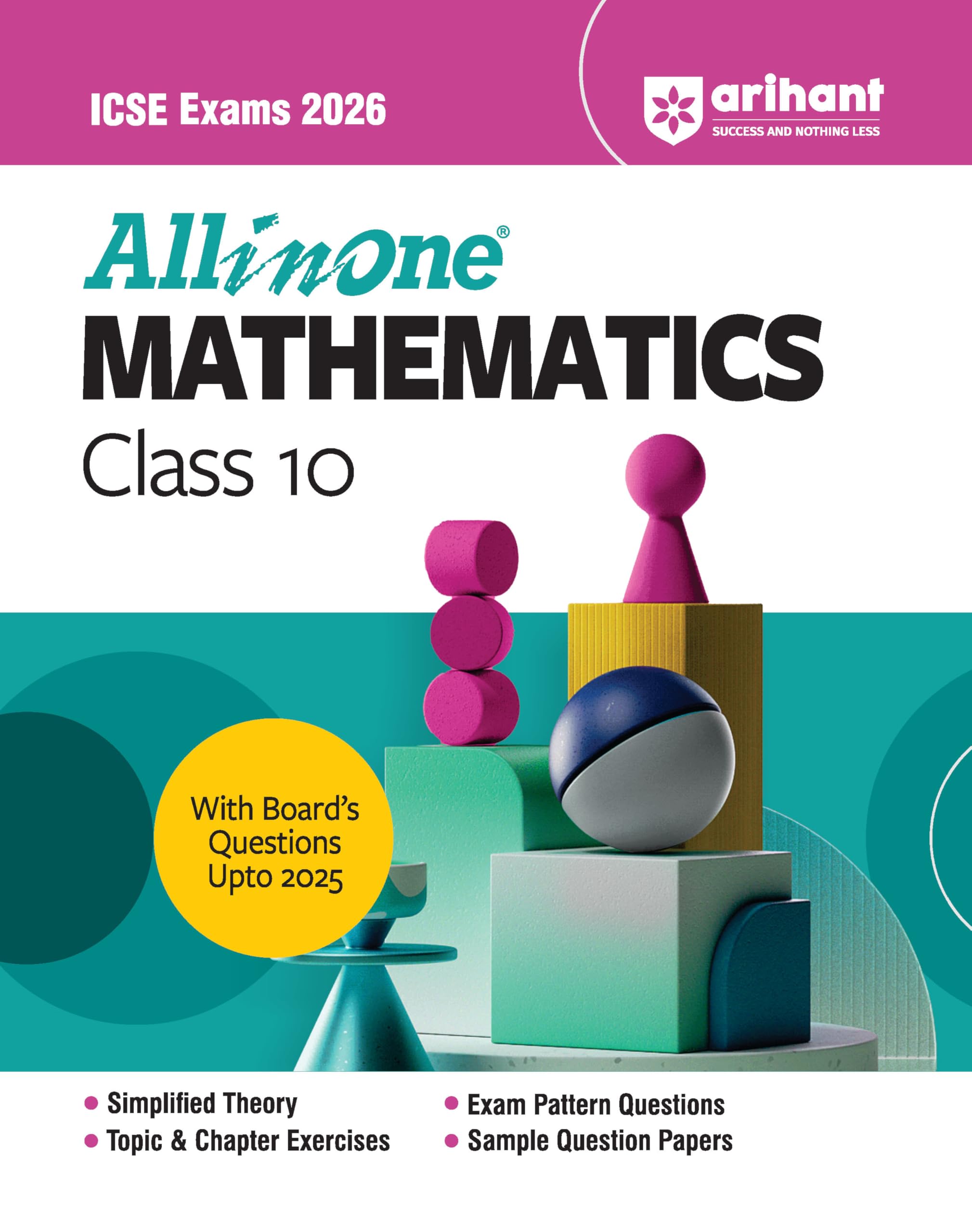 Arihant All in one Mathematics Class 10 for ICSE Exams 2026 | With Boards Questions Upto 2025, Simplified Theory, Topic & Chap