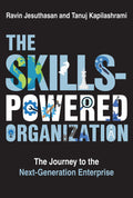 The SkillsPowered Organization: The Journey to the NextGeneration Enterprise