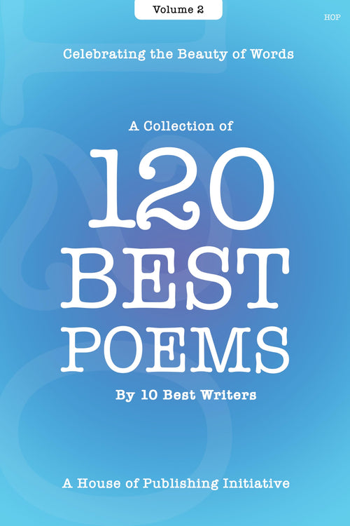 120 Best Poems by 10 Best Writers Volume 2