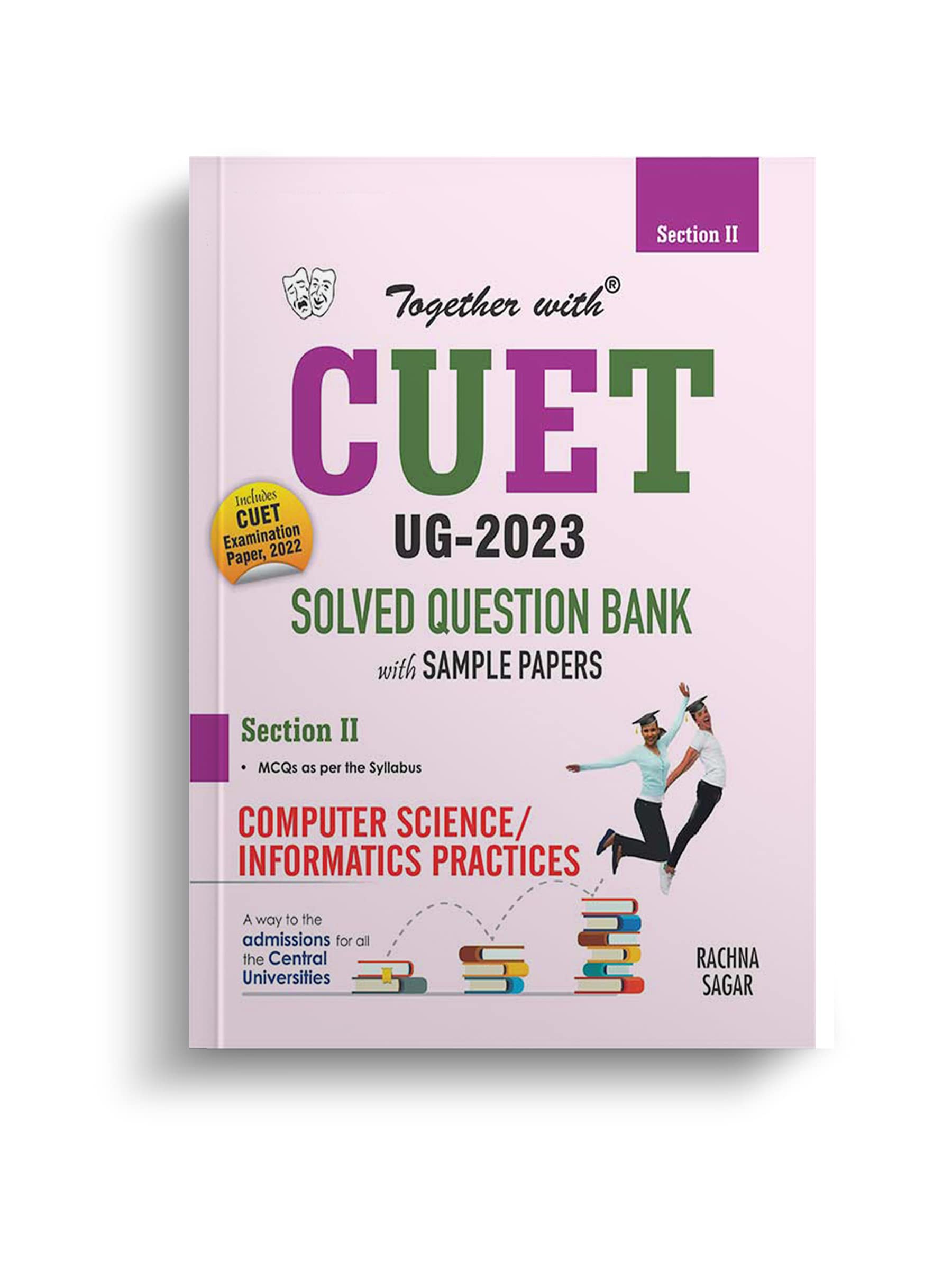 Together With NTA CUET (UG) Computer Science/Informatics Practices Solved Question Bank 2023 (Entrance Exam Book)