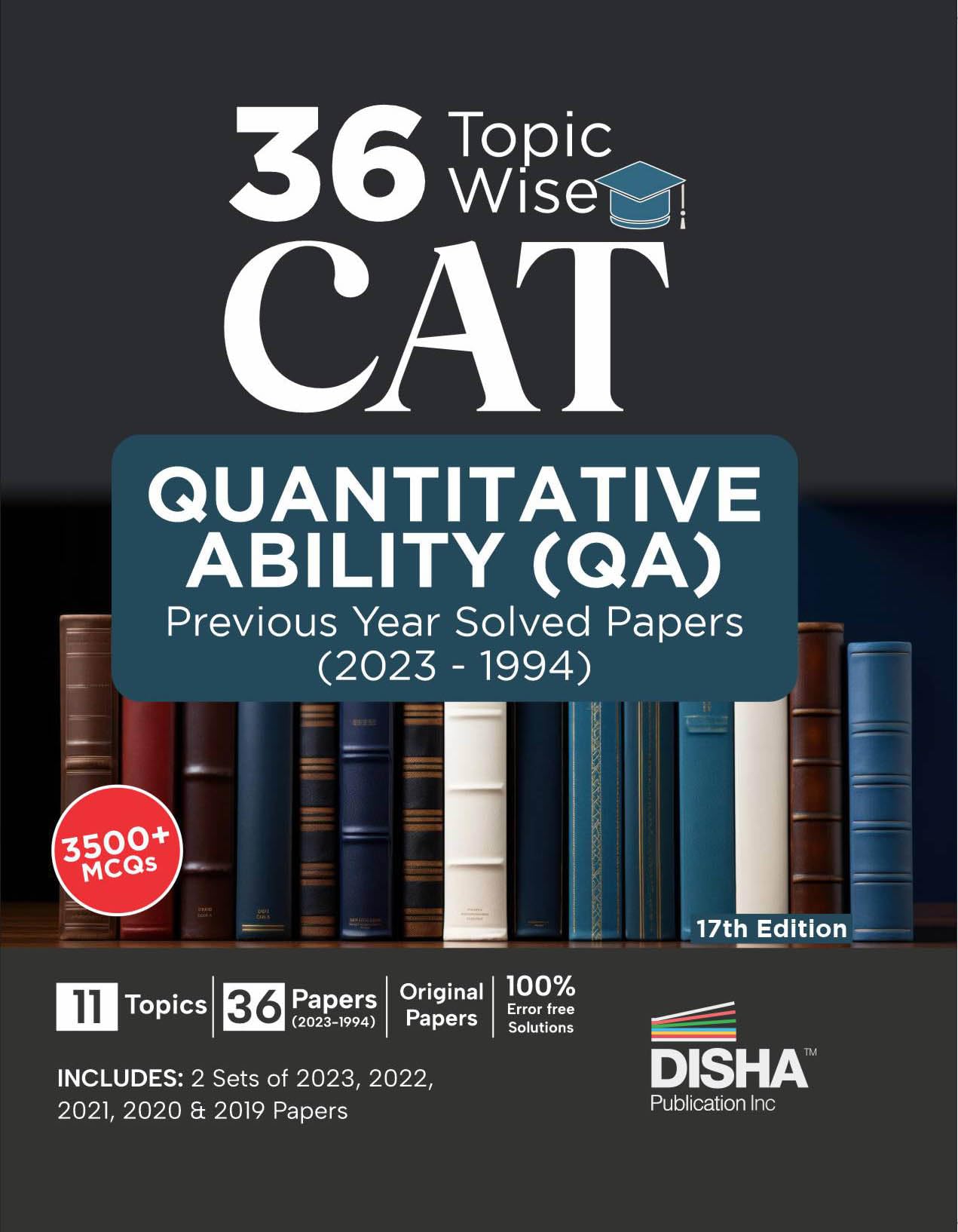 36 Topicwise CAT Quantitative Ability (QA) Previous Year Solved Papers (2023  1994) 17th edition | Previous Year Questions PYQ