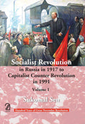 Socialist Revolution In Russia In 1917 To Capitalist Counter Revolution In 1991 (In 2 Volumes): Sen