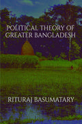 Political Theory of Greater Bangladesh