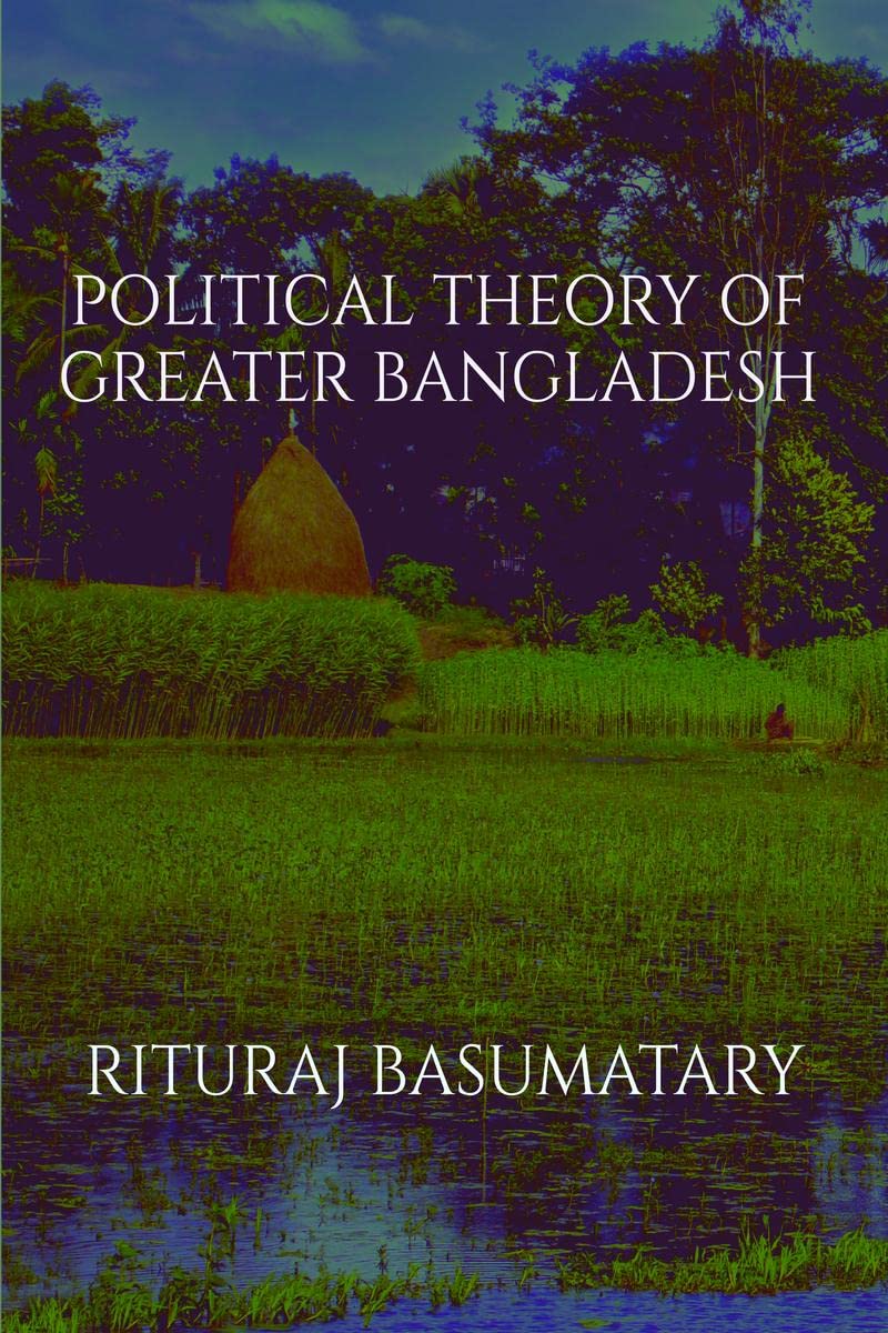 Political Theory of Greater Bangladesh