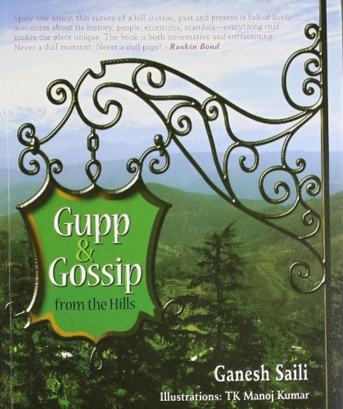 Gupp & Gossip From The Hills