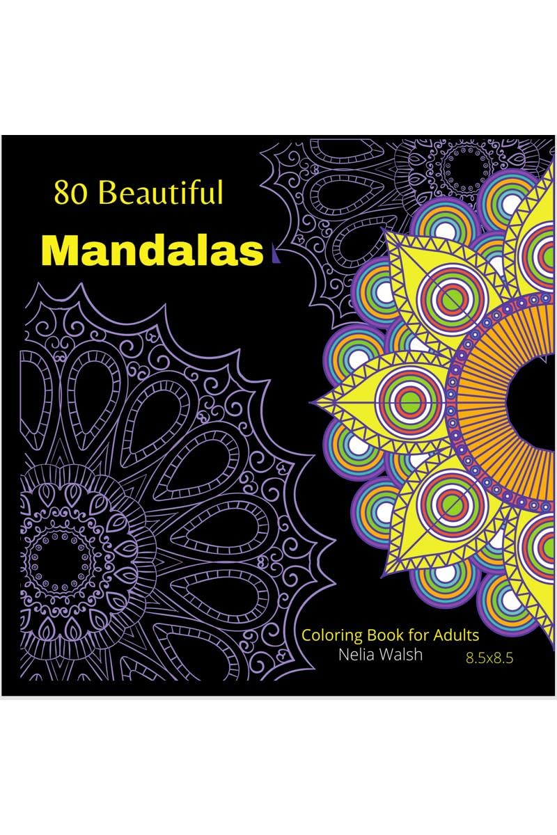 80 Beautiful Mandalas|Coloring book for Adults : The most Amazing Mandalas for Relaxation and Stress Relief