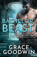 Bachelor Beast: Large Print: 1 (Interstellar Brides(R) Program: The Beasts)
