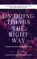 On Doing Things The Right Way