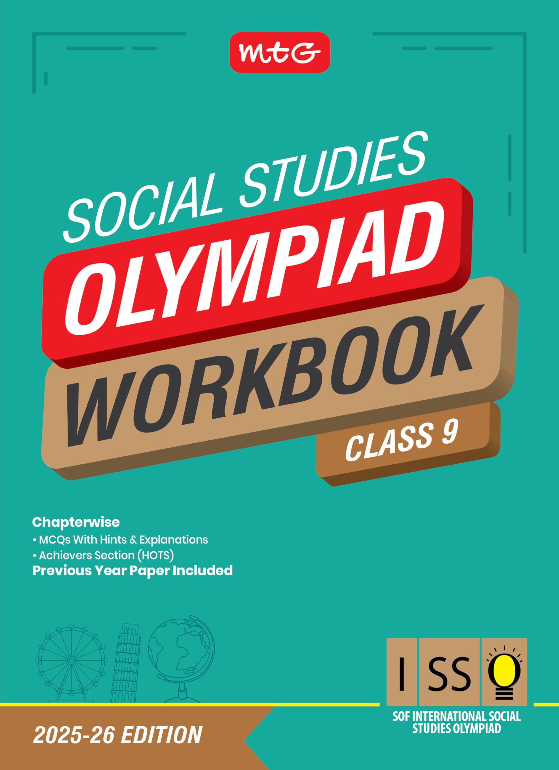 MTG International Social Studies Olympiad (ISSO) Workbook Class 9  Chapterwise MCQs & Previous Year Paper  SOF ISSO Olympiad B