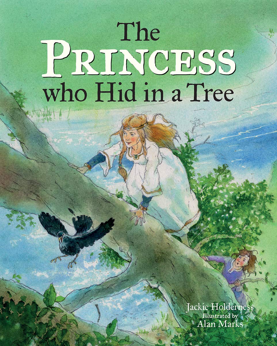 The Princess who Hid in a Tree: An AngloSaxon Story