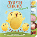 Tough Chicks To The Rescue (Tabbed Touch And Feel): An Easter And Springtime Book For Kids
