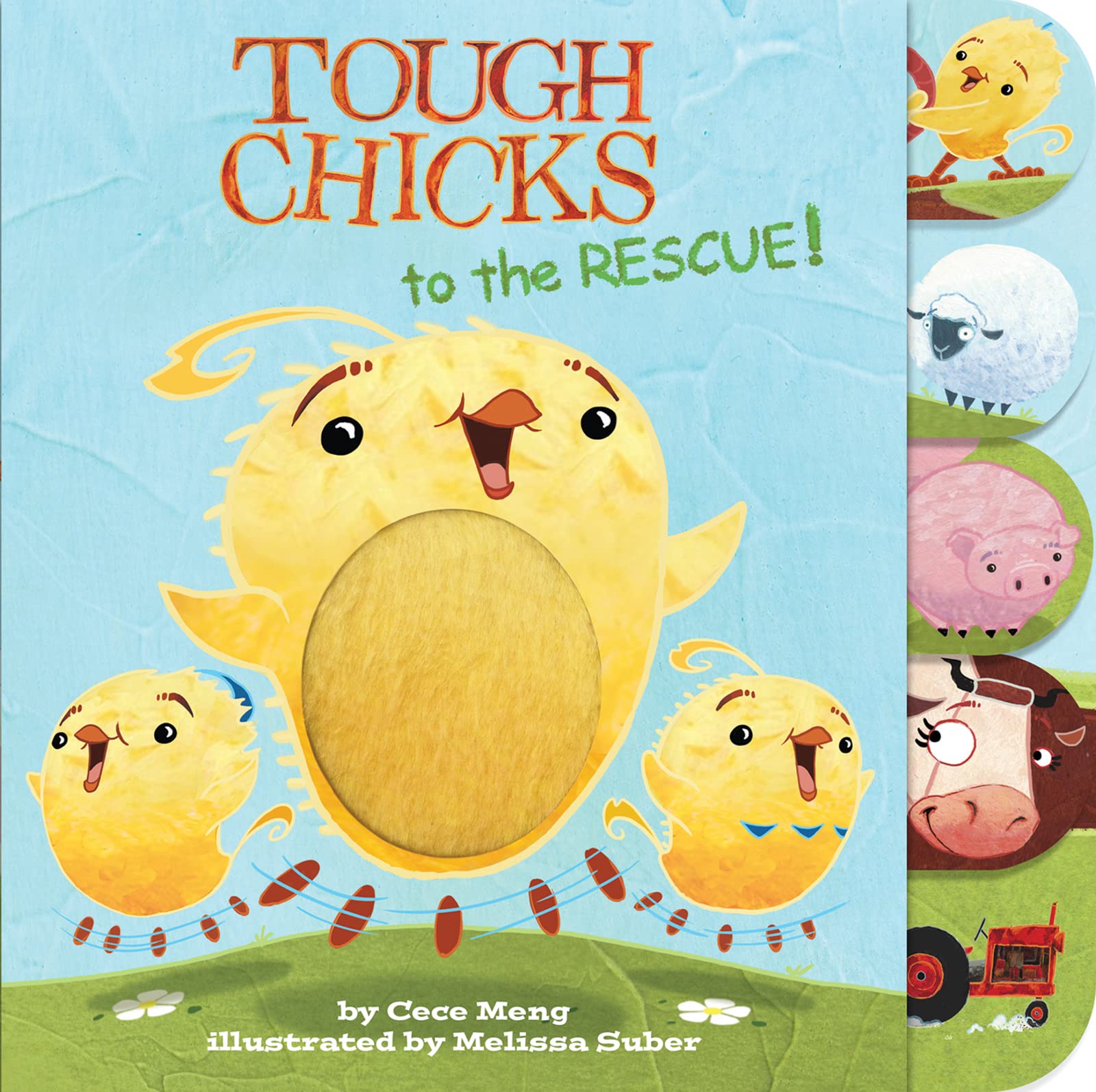 Tough Chicks To The Rescue (Tabbed Touch And Feel): An Easter And Springtime Book For Kids