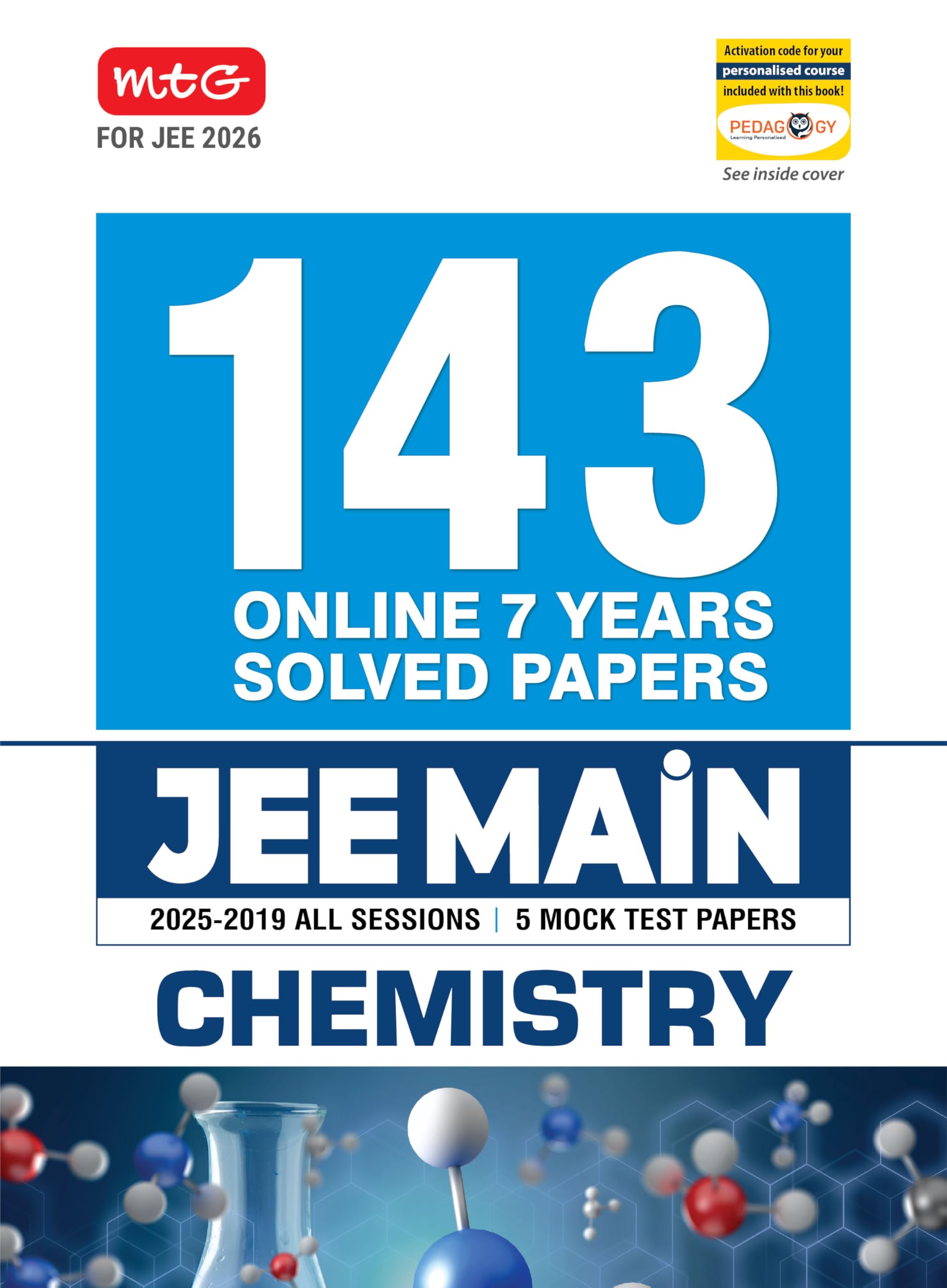 MTG JEE Main 7 Years (20252019) Chemistry All 143 Shifts Online Previous Years Solved Papers (PYQ Book) | 5 Mock Test Paper For