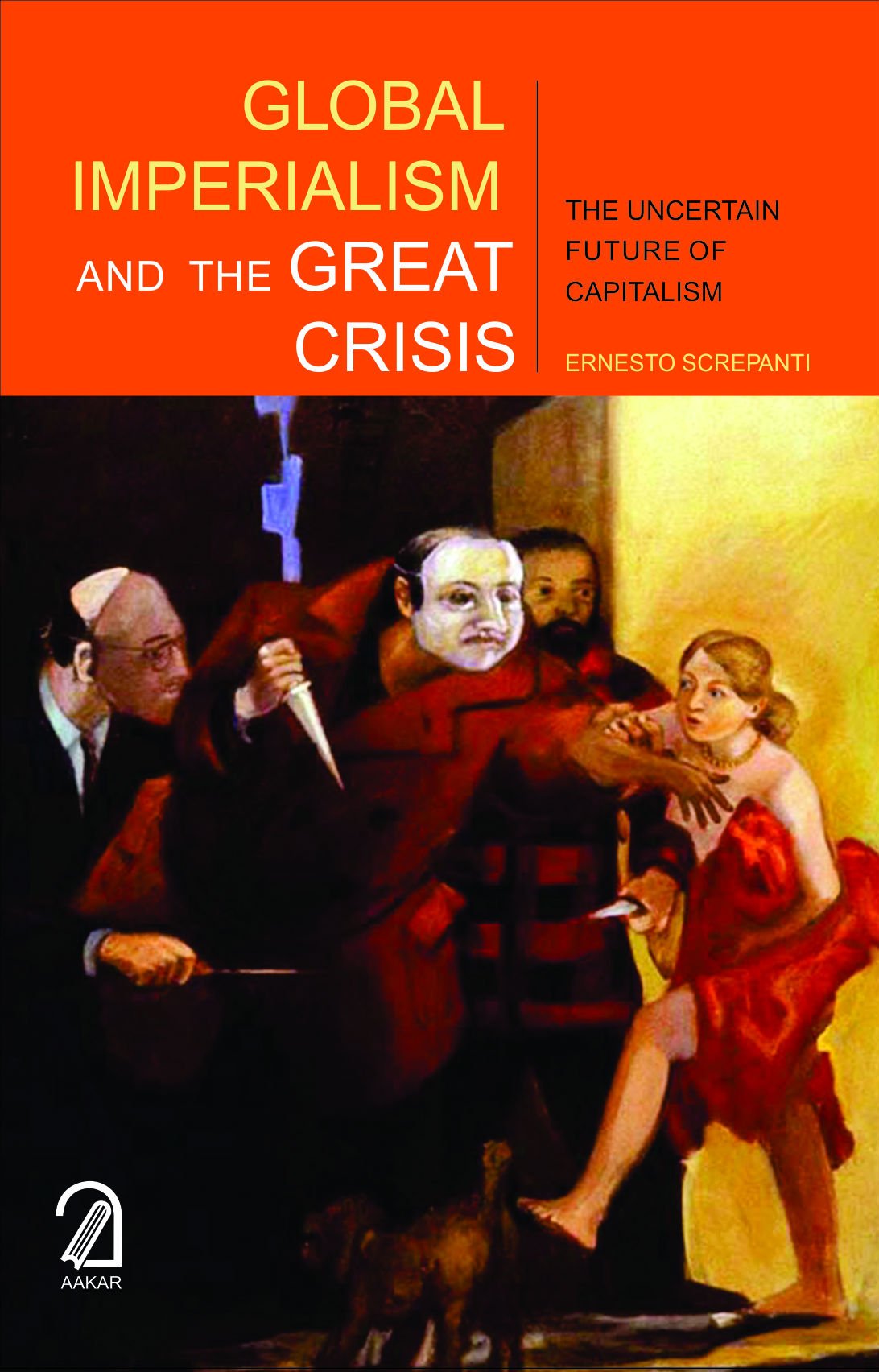 Global Imperialism And The Great Crisis: The Uncertain Future Of Capitalism