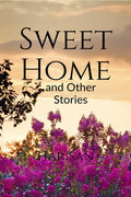 Sweet Home and Other Stories