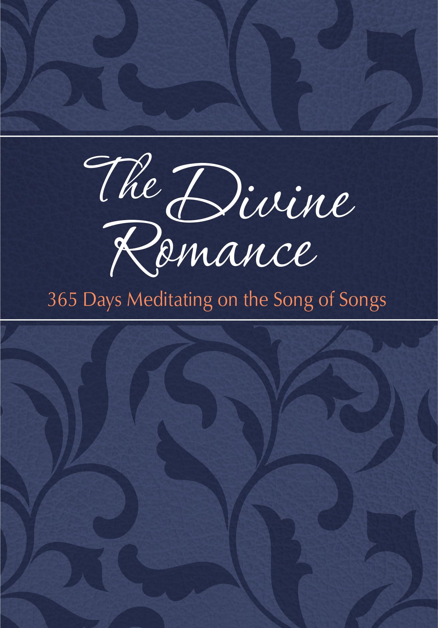 The Divine Romance: 365 Days Meditating on the Song of Songs (The Passion Translation, Imitation Leather)  A Heartfelt Translat