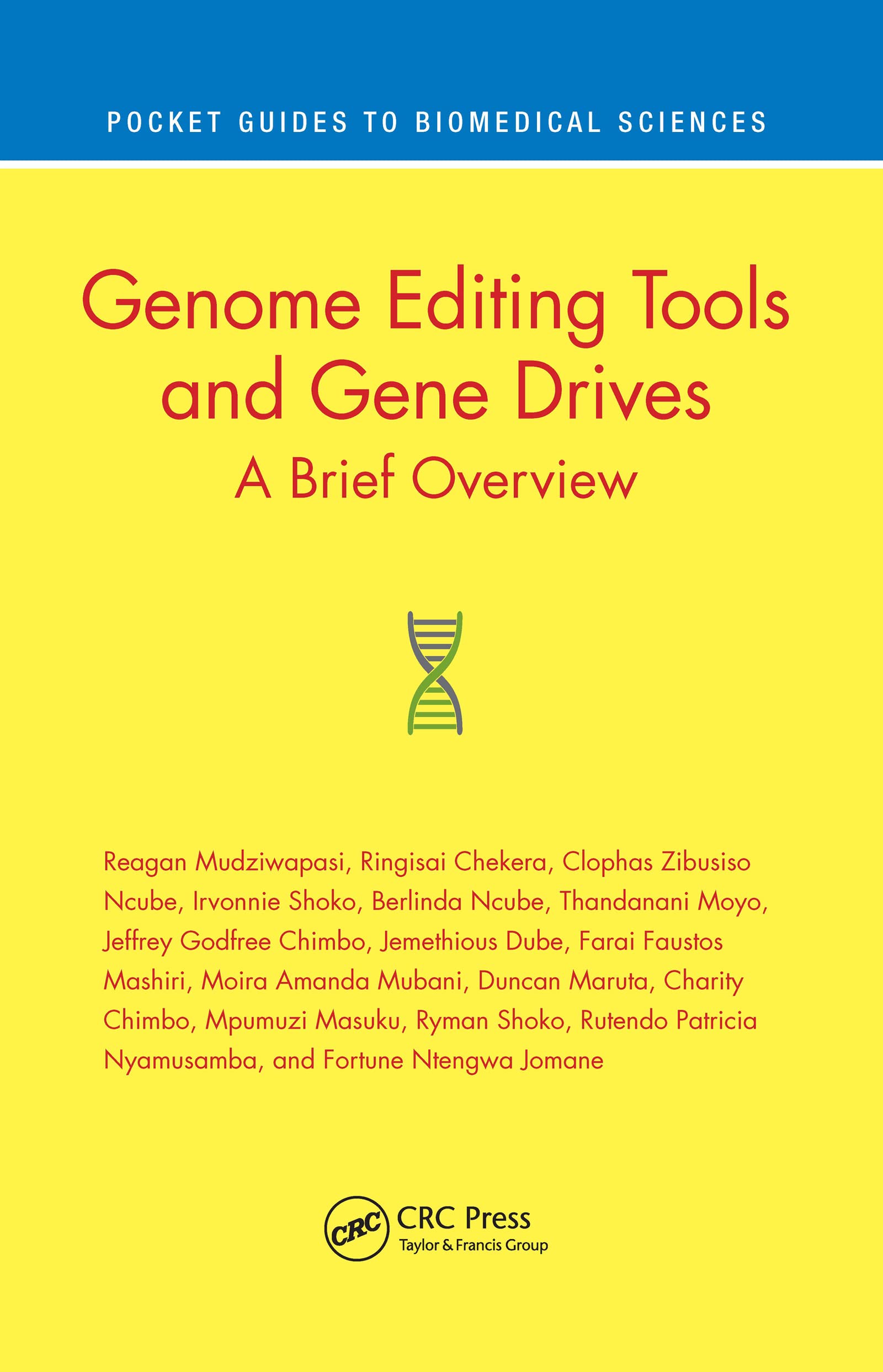 Genome Editing Tools and Gene Drives: A Brief Overview (Pocket Guides to Biomedical Sciences)