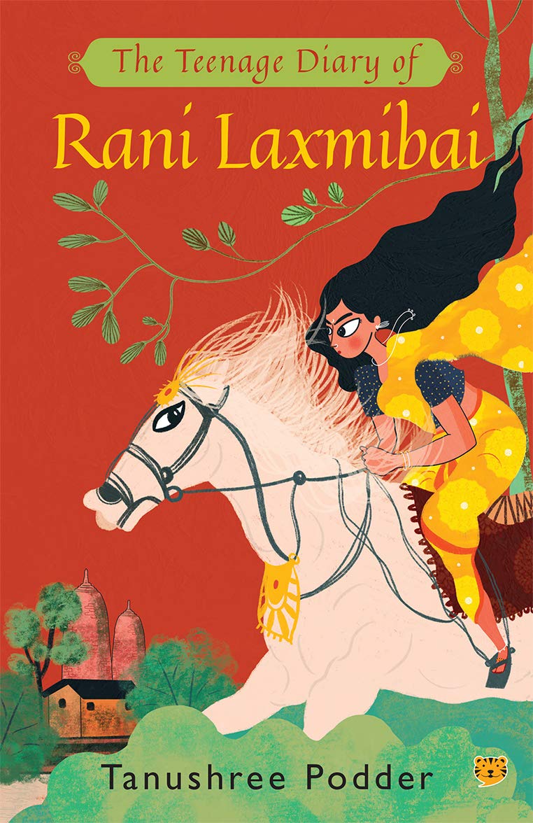 The Teenage Diary Of Rani Laxmibai