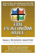 The Platinum Rule For Small Business Mastery